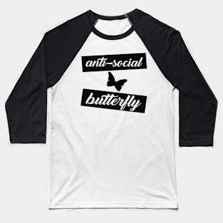 Anti-Social Butterfly Baseball T-Shirt